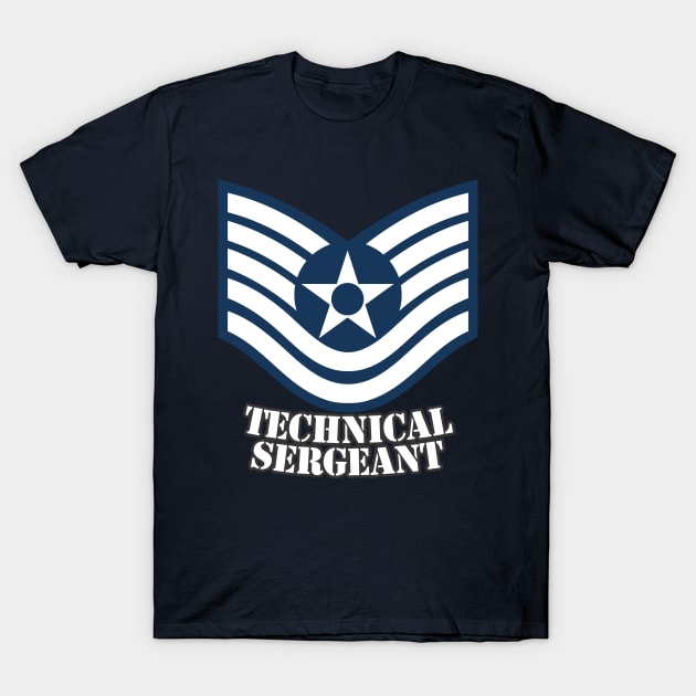 Technical Sergeant T-Shirt by MBK